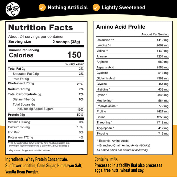 Vanilla whey protein powder flavored with vanilla bean powder and lightly sweetened with cane sugar. No artificial ingredients